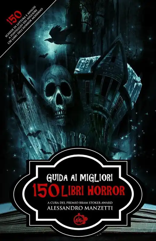 Quantità Limitata Guida ai migliori 150 libri horror