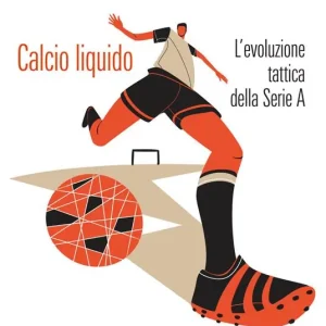 Calcio liquido. L‘evoluzione tattica della Serie A Promozione