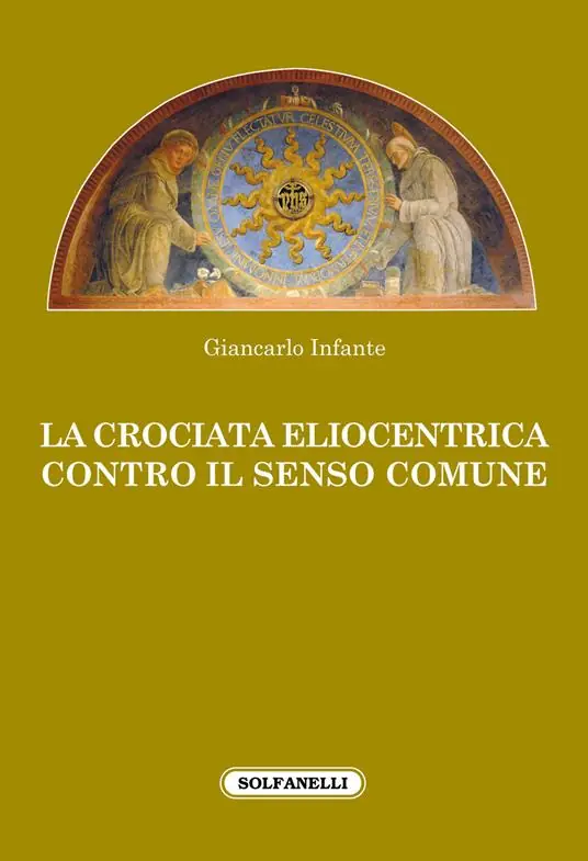La crociata eliocentrica contro il senso comune Must-Have