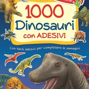 Acquista Ora 1000 dinosauri. Con adesivi