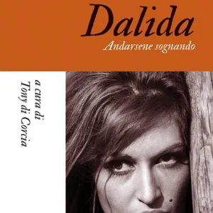 Economico Dalida. Andarsene sognando