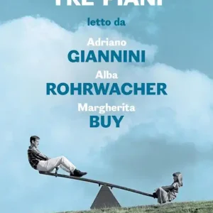 Tre piani letto da Adriano Giannini, Alba Rohrwacher e Margherita Buy. Audiolibro. CD Audio formato MP3 Compra Online