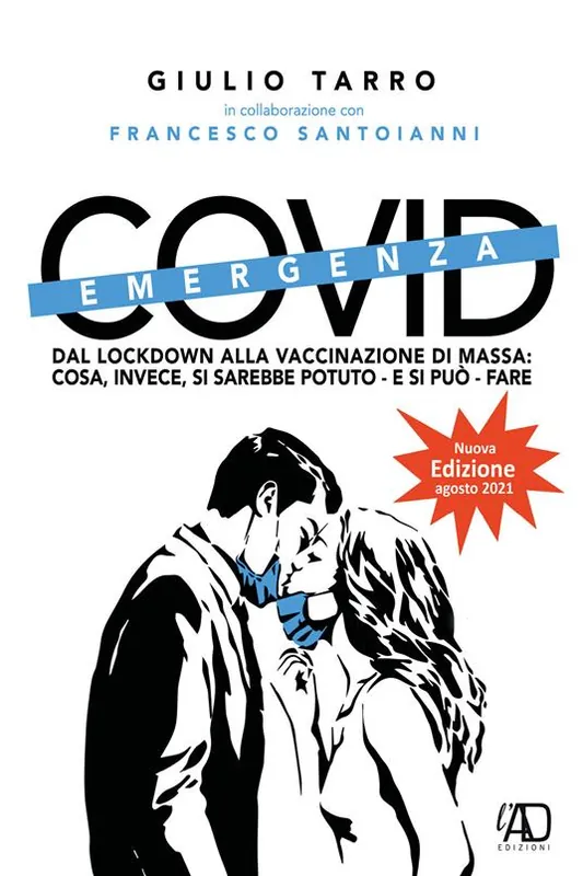Emergenza Covid. Dal lockdown alla vaccinazione di massa. Cosa, invece, si sarebbe potuto - e si può ancora - fare Solo Oggi