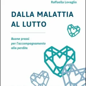 Dalla malattia al lutto. Buone prassi per l‘accompagnamento alla perdita Occasione