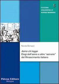Direttamente Dal Produttore Asino chi legge. Elogi dell‘asino e altre «asinerie» del Rinascimento italiano