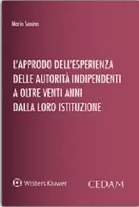 L‘approdo dell‘esperienza delle autorità indipendenti a oltre venti anni dalla loro istituzione Ordina Subito