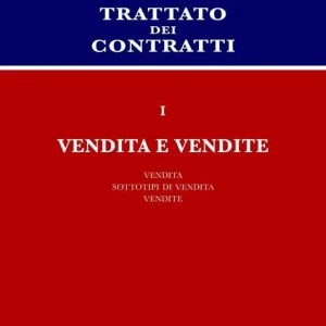 Trattato dei contratti. Vol. 1 Vendita e vendite. Offerta