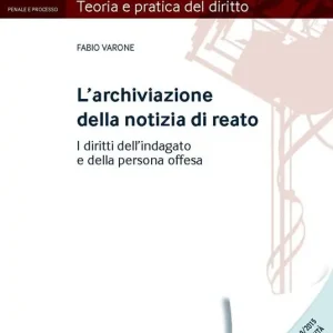 Esclusivo L‘ archiviazione della notizia di reato