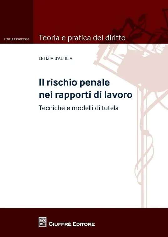 Il rischio penale nei rapporti di lavoro Quantità Limitata