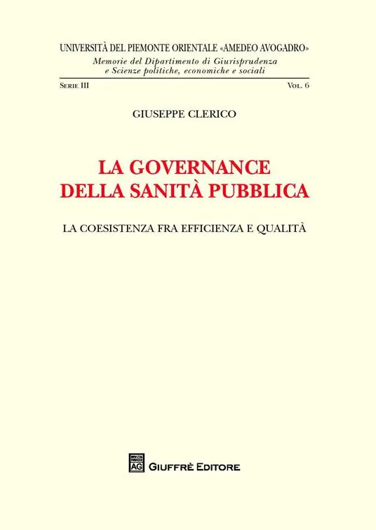 Ultimissimo Modello La governance della sanità pubblica. La coesistenza fra efficienza e qualità