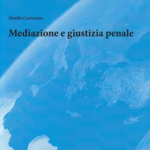 Solo Oggi Mediazione e giustizia penale