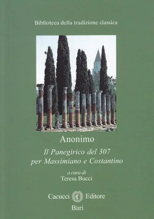 Il panegirico del 307 per Massimiano e Costantino Vendita Finale