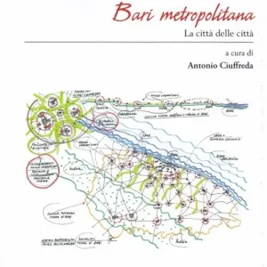 Bari metropolitana. La città delle città Compra Online