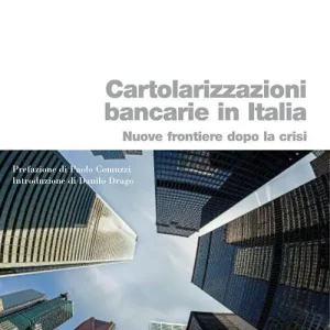 Cartolarizzazioni bancarie in Italia. Nuove frontiere dopo la crisi Ultima Occasione