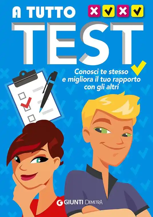 A tutto test. Conosci te stesso e migliora il tuo rapporto con gli altri Compra Oggi Stesso
