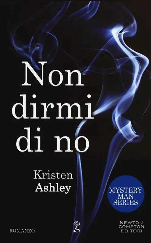 Non dirmi di no. Mystery man series Spedito Oggi