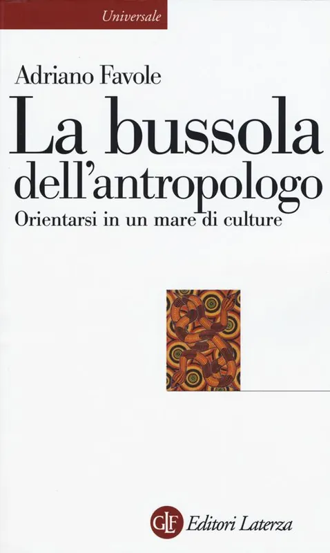 La bussola dell‘antropologo. Orientarsi in un mare di culture Affare