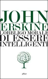 L‘obbligo morale di essere intelligenti Occasione Imperdibile
