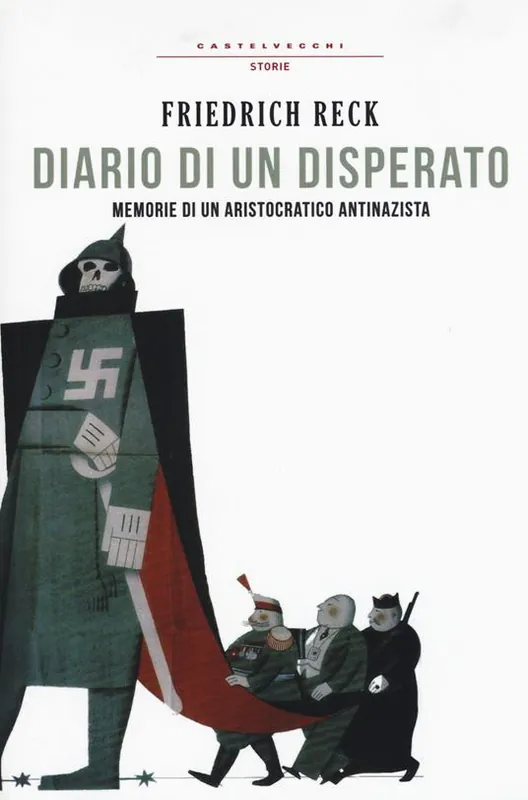 Diario di un disperato. Memorie di un aristocratico antifascista Reso Gratuito