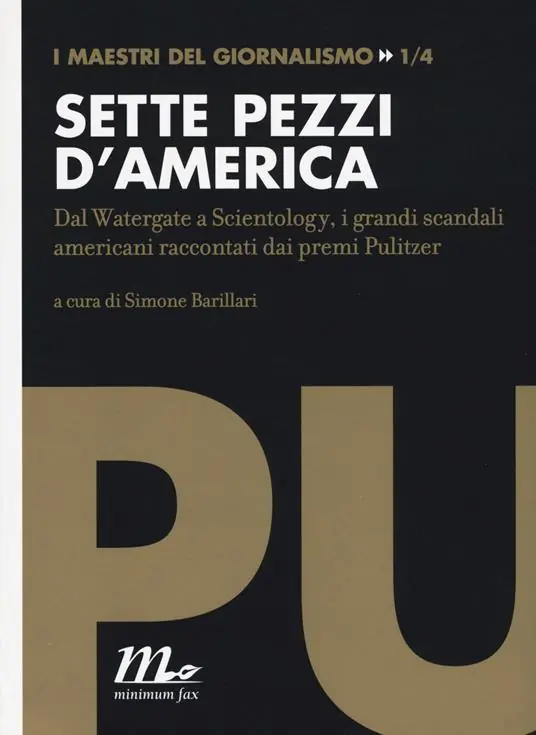 Nuovo Arrivo Sette pezzi d‘America. Dal Watergate a Scientology, i grandi scandali americani raccontati dai premi Pulitzer