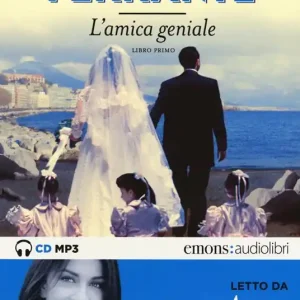 L‘ amica geniale letto da Anna Bonaiuto. Audiolibro. Vol. 1 Prezzo Scontato