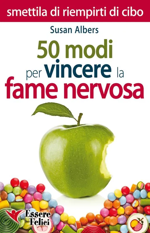 50 modi per vincere la fame nervosa Nuova Collezione