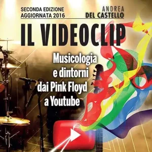 Quantità Limitata Il videoclip. Musicologia e dintorni dai Pink Floyd a Youtube