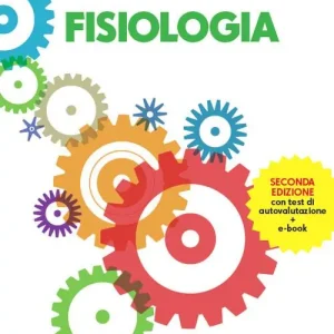 Quantità Limitata Fisiologia. Con Contenuto digitale (fornito elettronicamente)