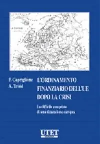 Occasione L‘ordinamento finanziario europeo. Dopo la crisi. La difficile conquista di una dimensione europea