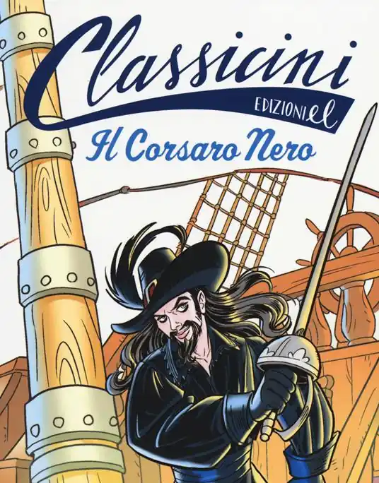 Il Corsaro Nero da Emilio Salgari. Classicini. Ediz. illustrata Prezzo Basso