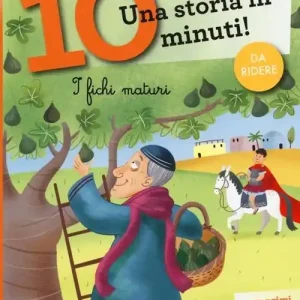 Spedito Oggi I fichi maturi. Una storia in 10 minuti! Ediz. a colori