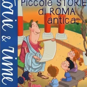 Piccole storie di Roma antica. Ediz. a colori Vendita Finale