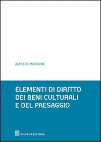 Elementi di diritto dei beni culturali e del paesaggio Esclusivo