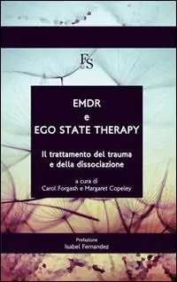 Promozione EMDR e ego state therapy. Il trattamento dei trauma e della dissociazione. Ediz. multilingue