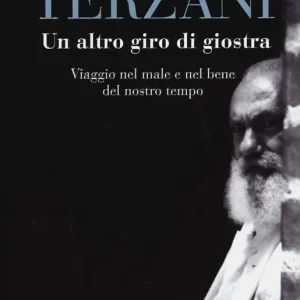 Un altro giro di giostra. Viaggio nel male e nel bene del nostro tempo Compra Online