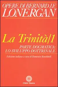 Compra Oggi Stesso La trinità. Vol. 1 Parte dogmatica, lo sviluppo dottrinale.