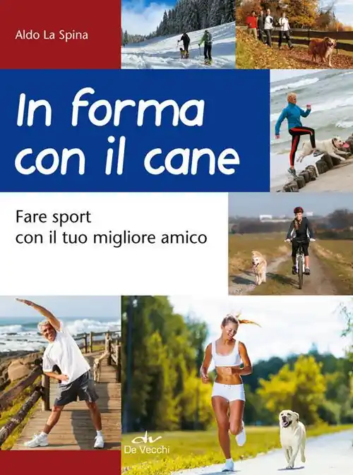 In forma con il cane. Fare sport con il tuo migliore amico Prezzo Conveniente