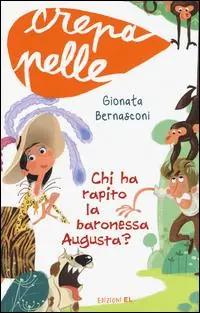 Chi ha rapito la baronessa Augusta? Esclusivo