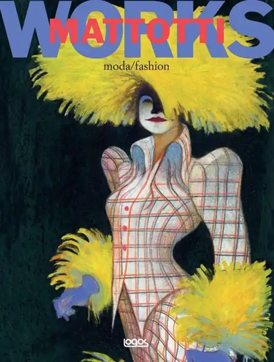 Mattotti works. Ediz. italiana e inglese. Vol. 2 Moda-Fashion Offerta Lampo