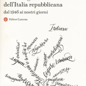Ultime Pezzi Storia linguistica dell‘Italia repubblicana. Dal 1946 ai nostri giorni