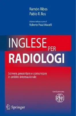 Occasione Imperdibile Inglese per radiologi. Scrivere, presentare e comunicare in ambito internazionale