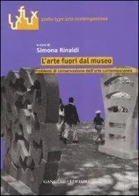 Prezzo Scontato L‘arte fuori dal museo. Problemi di conservazione dell‘arte contemporanea
