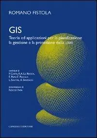 Ultimissimo Modello GIS. Teoria ed applicazioni per la pianificazione, la gestione e la protezione della città