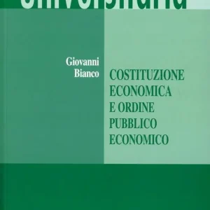 Compra Oggi Stesso Costituzione economica e ordine pubblico economico