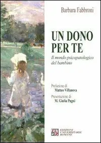 Un dono per te. Il mondo psicopatologico del bambino Affare