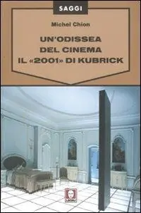 Un‘odissea del cinema. Il «2001» di Kubrick Vendita Finale