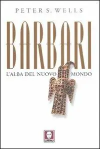 Barbari. L‘alba del nuovo mondo Compra Online
