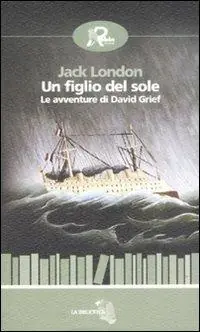 Un figlio del sole. Le avventure di David Grief Più Venduto