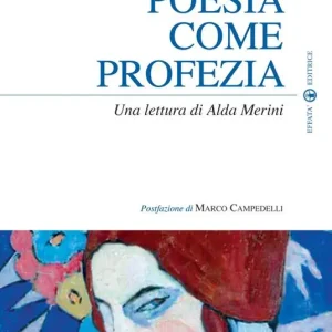 Miglior Prezzo Poesia come profezia. Una lettura di Alda Merini