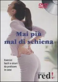 Popolare Mai più mal di schiena. Con DVD